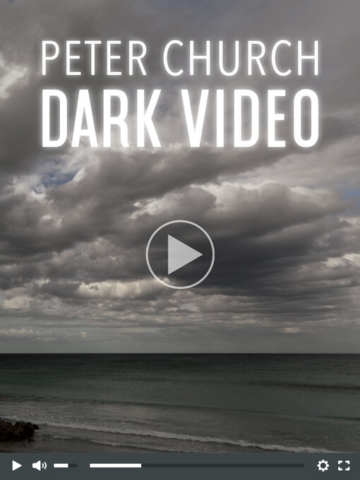 Title details for Dark Video by Peter Church - Available